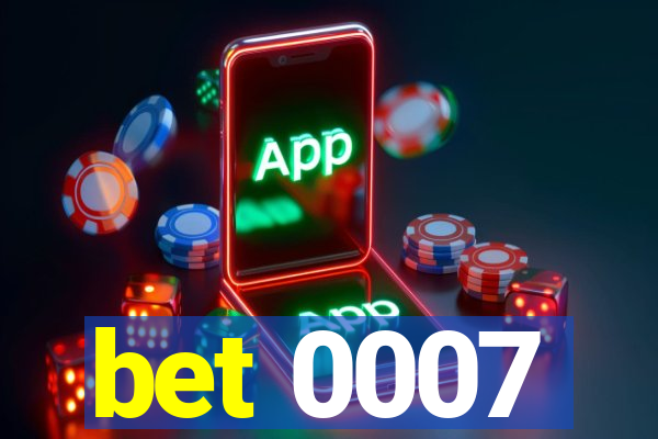 bet 0007